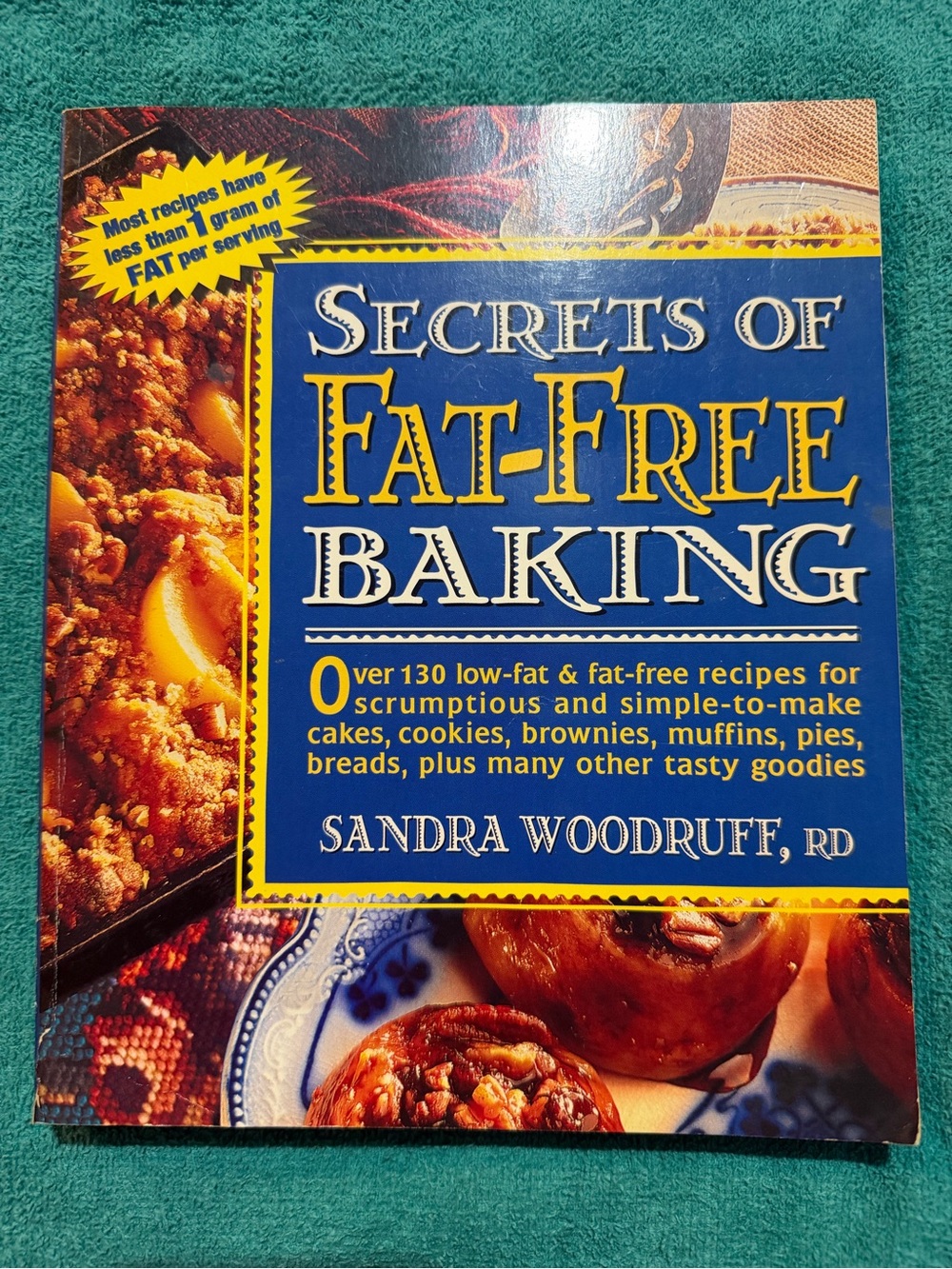 Secrets of Fat-Free Baking by Sandra Woodruff